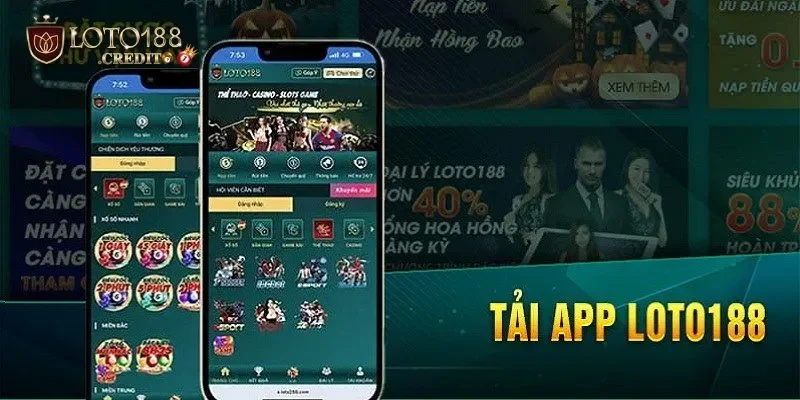 Tải App Loto188 – Làm Sao Để Tải Về Nhanh Chóng An Toàn? 2 Những lợi ích của người chơi khi thực hiện Tải app loto188